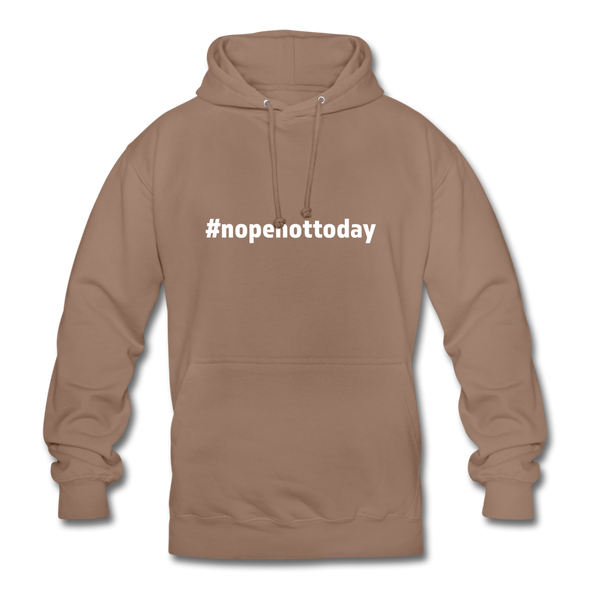 Unisex Hoodie: Nope, not today (#nopenottoday) - Mokka