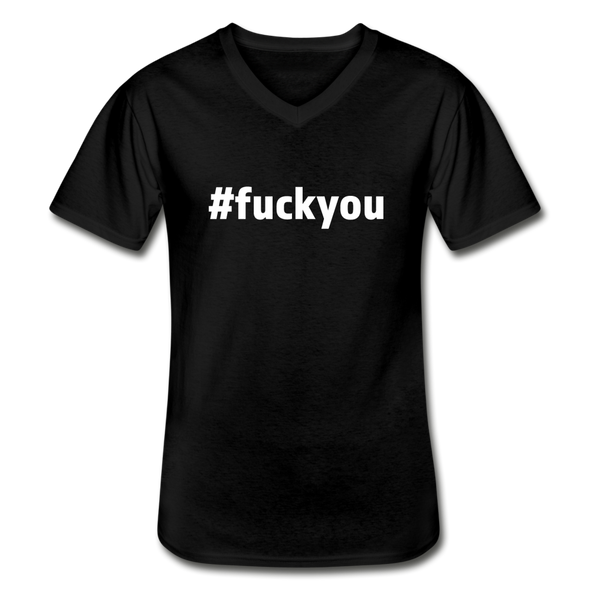 Männer-T-Shirt mit V-Ausschnitt: Fuck you (#fuckyou) - Schwarz