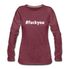 Frauen Premium Langarmshirt: Fuck you (#fuckyou) - Bordeauxrot meliert