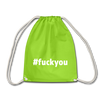 Turnbeutel: Fuck you (#fuckyou) - Neongrün