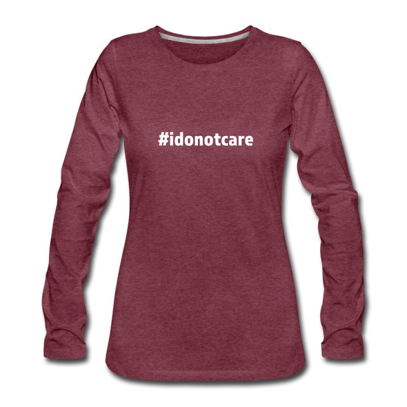 Frauen Premium Langarmshirt: I do not care (#idonotcare) - Bordeauxrot meliert