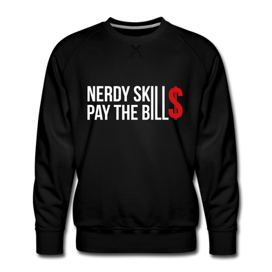 Männer Premium Pullover: Nerdy skills pay the bills - Schwarz