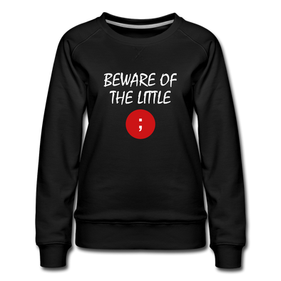 Frauen Premium Pullover: Beware of the little ; - Schwarz