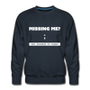Männer Premium Pullover: Missing me? ; Say goodbye to sleep - Navy