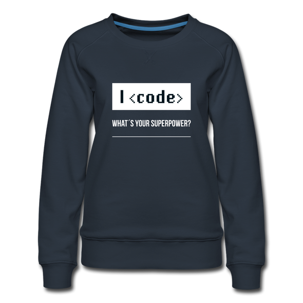 Frauen Premium Pullover: I code – what’s your superpower? - Navy