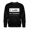 Männer Premium Pullover: I code – what’s your superpower? - Schwarz