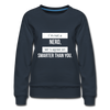 Frauen Premium Pullover: I´m not a nerd, let´s agree on smarter than you - Navy