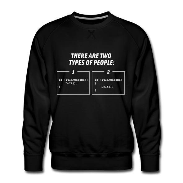 Männer Premium Pullover: There are two types of people - Schwarz
