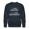 Männer Premium Pullover: I’m not antisocial, I’m just not user-friendly - Navy