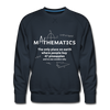 Männer Premium Pullover: Mathematics - The only place on earth - Navy