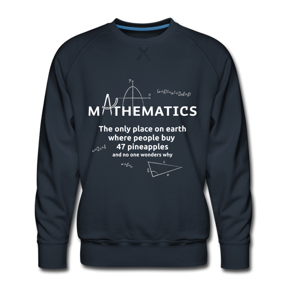 Männer Premium Pullover: Mathematics - The only place on earth - Navy