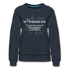 Frauen Premium Pullover: Mathematics - The only place on earth - Navy