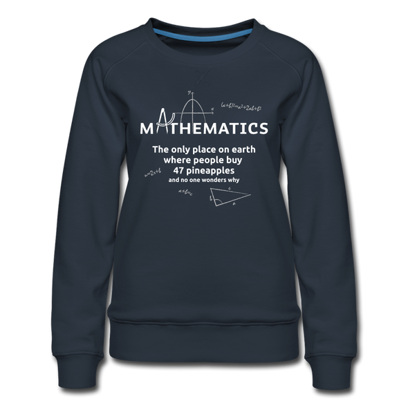 Frauen Premium Pullover: Mathematics - The only place on earth - Navy