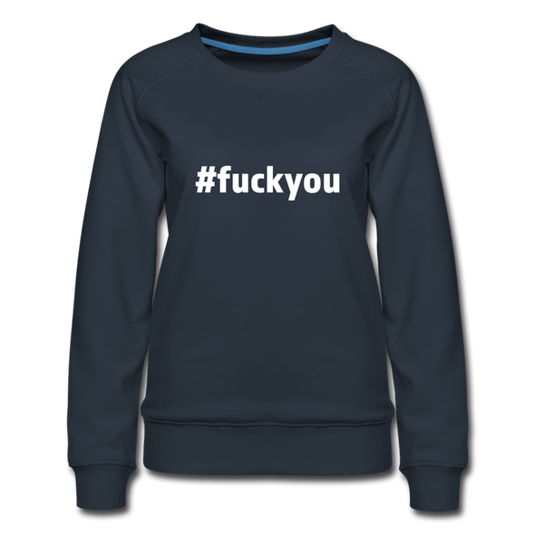 Frauen Premium Pullover: Fuck you (#fuckyou) - Navy