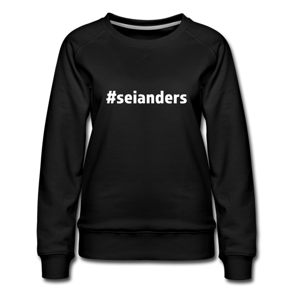 Frauen Premium Pullover: Sei anders (#seianders) - Schwarz