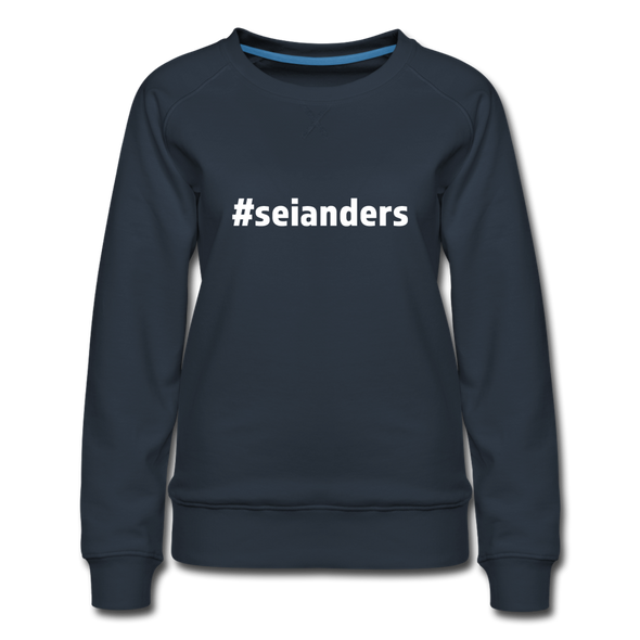 Frauen Premium Pullover: Sei anders (#seianders) - Navy
