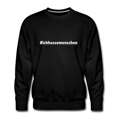 Männer Premium Pullover: Ich hasse Menschen (#ichhassemenschen) - Schwarz
