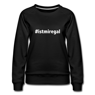 Frauen Premium Pullover: Ist mir egal (#istmiregal) - Schwarz