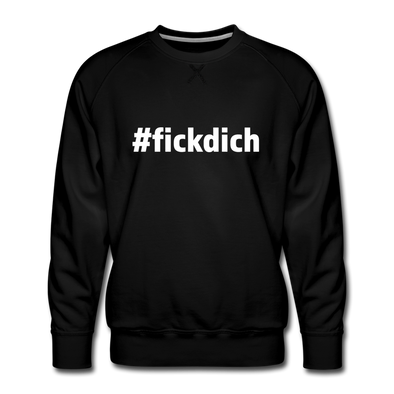 Männer Premium Pullover: Fick Dich (#fickdich) - Schwarz