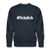 Männer Premium Pullover: Fick Dich (#fickdich) - Navy