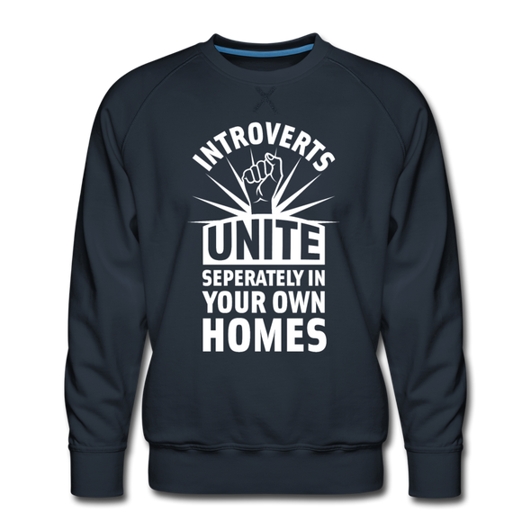 Männer Premium Pullover: Introverts unite separately in your own homes. - Navy