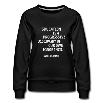 Frauen Premium Pullover: Education is a progressive discovery of … - Schwarz