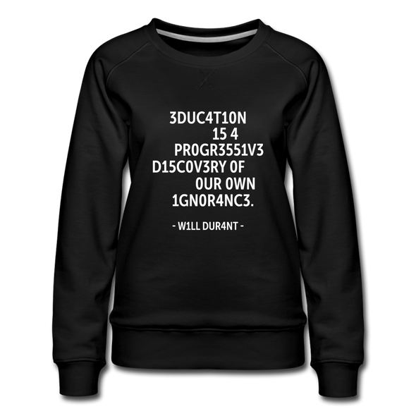 Frauen Premium Pullover: Education is a progressive discovery of … - Schwarz