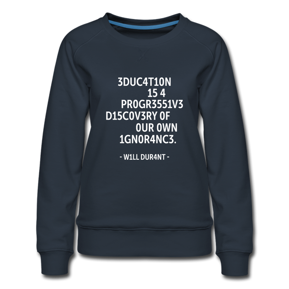 Frauen Premium Pullover: Education is a progressive discovery of … - Navy