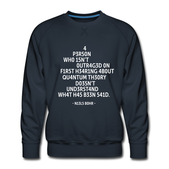Männer Premium Pullover: A person who isn’t outraged on first hearing about … - Navy