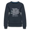 Frauen Premium Pullover: If we knew what it was we were doing, it would … - Navy