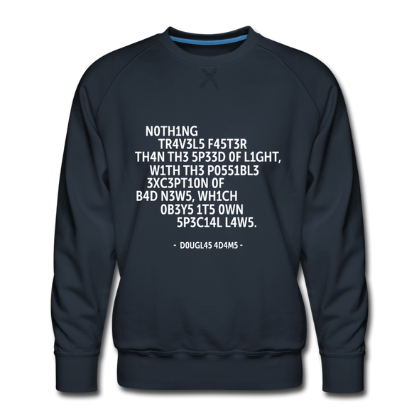 Männer Premium Pullover: Nothing travels faster than the speed of light … - Navy
