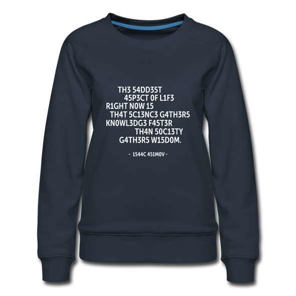 Frauen Premium Pullover: The saddest aspect of life right now is that science … - Navy