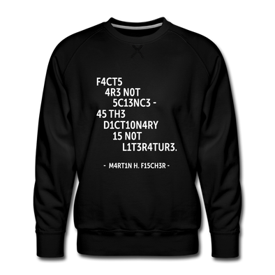 Männer Premium Pullover: Facts are not science – as the dictionary is not … - Schwarz