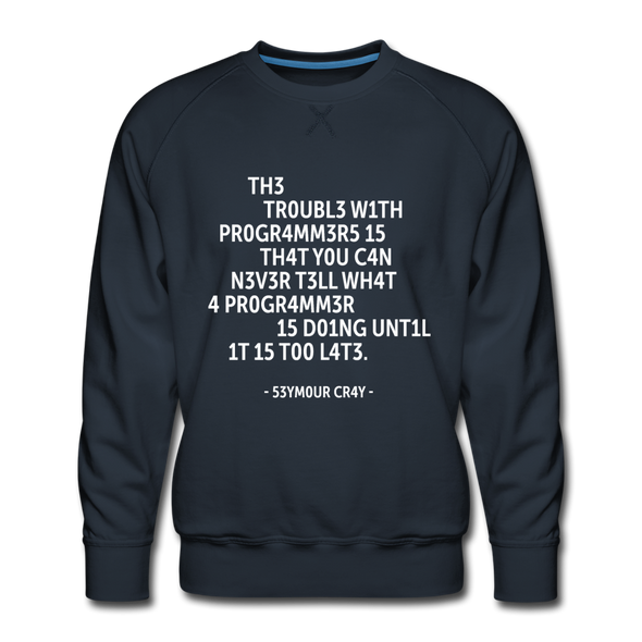 Männer Premium Pullover: The trouble with programmers is that … - Navy