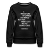 Frauen Premium Pullover: I would like to change the world but they … - Schwarz