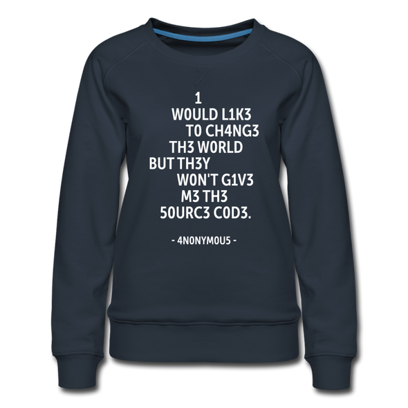 Frauen Premium Pullover: I would like to change the world but they … - Navy