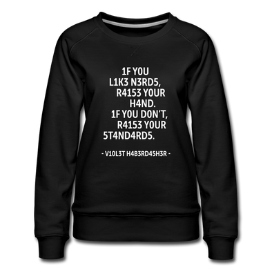 Frauen Premium Pullover: If you like nerds, raise your hand. If you don’t … - Schwarz