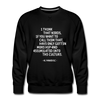 Männer Premium Pullover: I think that nerds, if you want to call them that … - Schwarz