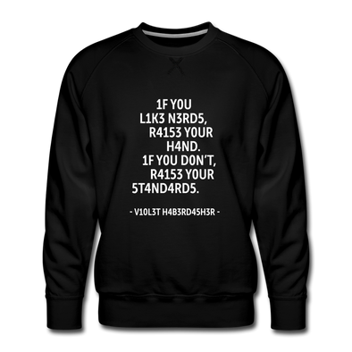 Männer Premium Pullover: If you like nerds, raise your hand. If you don’t … - Schwarz