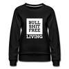 Frauen Premium Pullover: Bullshit-free living - Schwarz