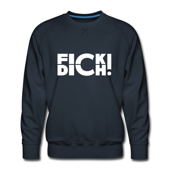 Männer Premium Pullover: Fick Dich! - Navy