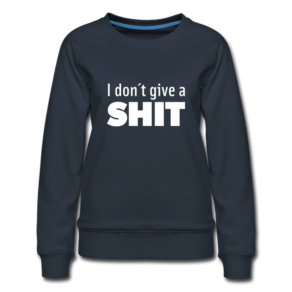 Frauen Premium Pullover: I don’t give a shit. - Navy