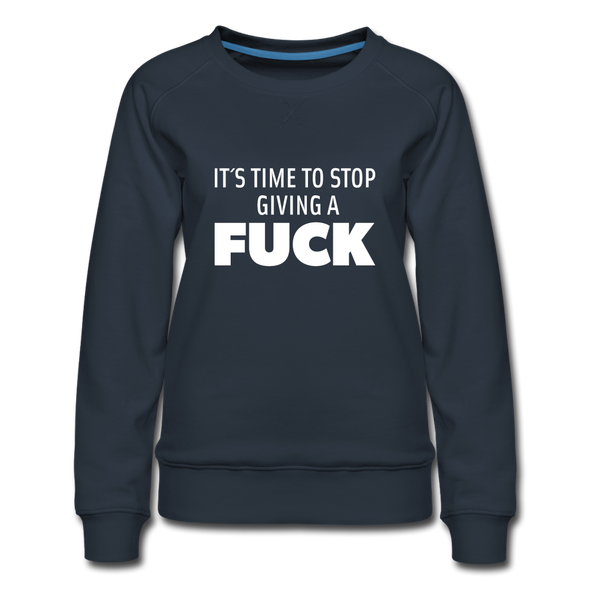 Frauen Premium Pullover: It’s time to stop giving a fuck. - Navy