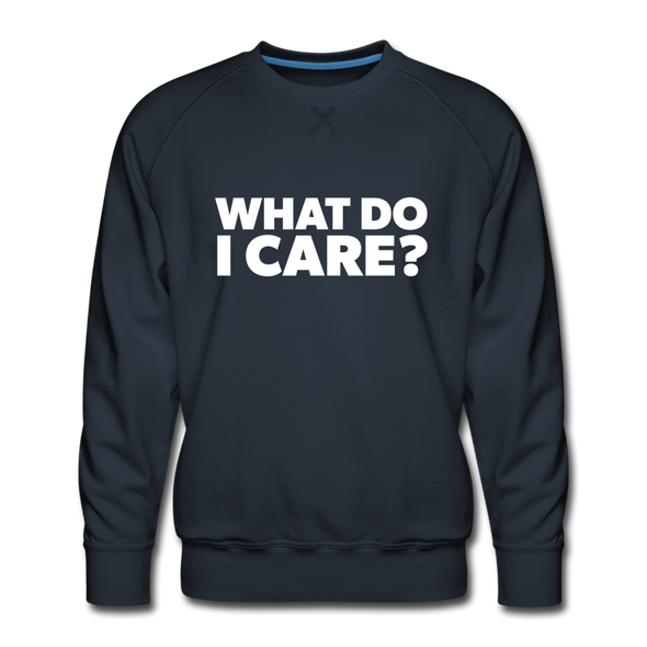Männer Premium Pullover: What do I care? - Navy