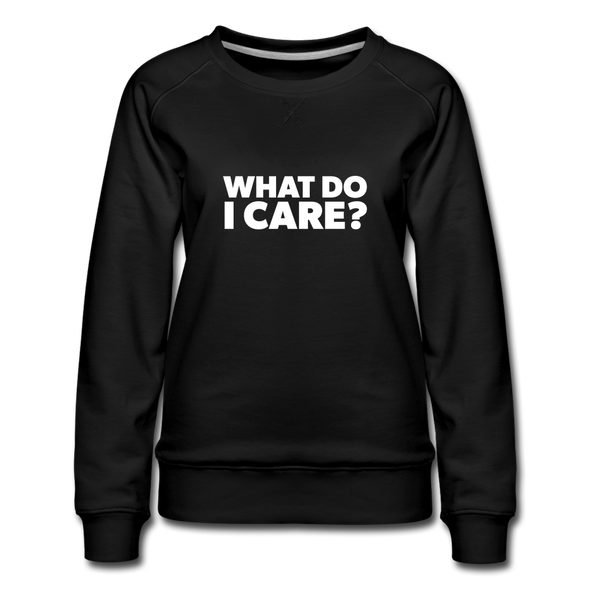 Frauen Premium Pullover: What do I care? - Schwarz