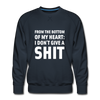 Männer Premium Pullover: From the bottom of my heart: I don’t give a shit. - Navy