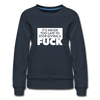 Frauen Premium Pullover: It’s never too late to stop giving a fuck. - Navy