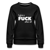 Frauen Premium Pullover: I give a fuck after all. - Schwarz