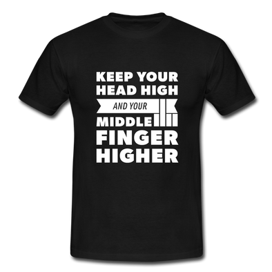 Männer T-Shirt: Keep your head high and your … - Schwarz