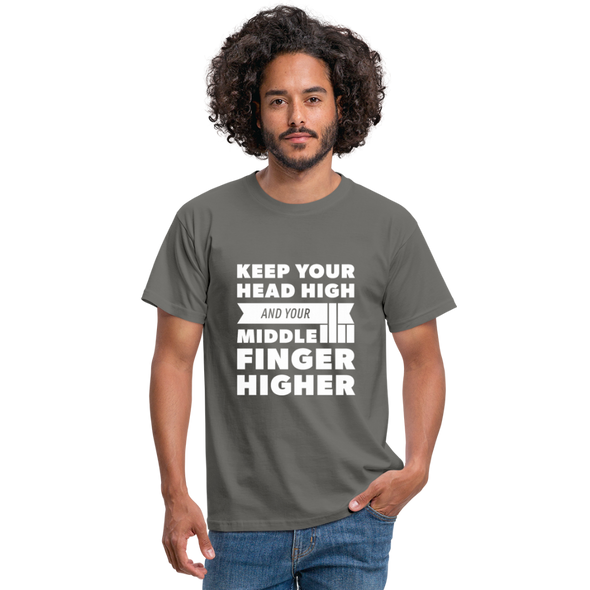 Männer T-Shirt: Keep your head high and your … - Graphit